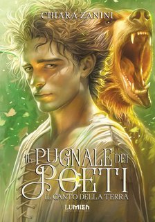 Chiara Zanini - Il pugnale dei Poeti Vol. 2. Il canto della terra (2025)