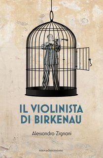 Alessandro Zignani - Il violinista di Birkenau (2025)