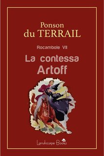 Pierre Alexis Ponson Du Terrail - La contessa Artoff. Rocambole VII (2020)