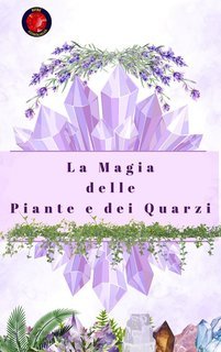 Alina Rubi - La Magia delle Piante e dei Quarzi (2025)