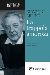 Giovanni Arpino - La trappola amorosa (2025)