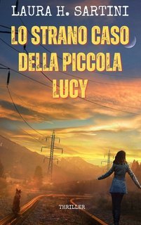 Laura H. Sartini - Sui graffi della psiche Vol. 1.Lo strano caso della piccola Lucy (2025)