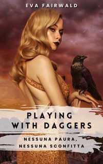 Eva Fairwald - Playing with daggers (2025)