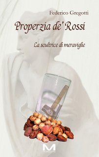 Federico Gregotti - Properzia De' Rossi. La scultrice di meraviglie (2025)