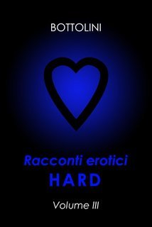 Bottolini - Racconti erotici hard Volume III (2023)