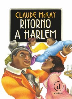 Claude Mckay - Ritorno a Harlem (2018)