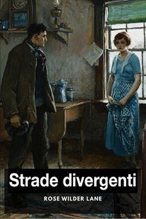 Rose Wilder Lane - Strade divergenti (2025)