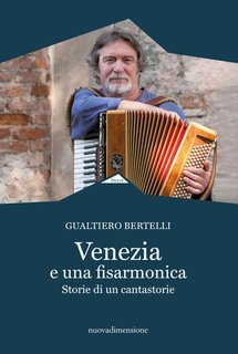 Gualtiero Bertelli - Venezia e una fisarmonica (2025)