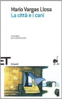 Mario Vargas Llosa - La città e i cani (2007)