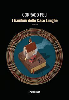 Corrado Peli - I bambini delle case lunghe (2018)