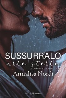 Annalisa Nordi - Quando tutto è possibile Vol. 2. Sussurralo alle stelle (2025)