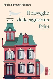 Natalia Sanmartin Fenollera - Il risveglio della signorina Prim (2025)