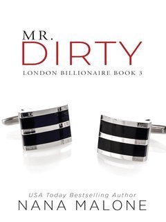 Nana Malone - London Billionaires Vol. 3. Mr Dirty. Il Milionario Della Porta Accanto (2025)