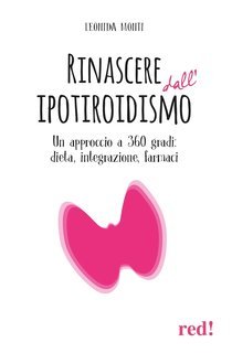 Leonida Monti - Rinascere dall’ipotiroidismo (2025)