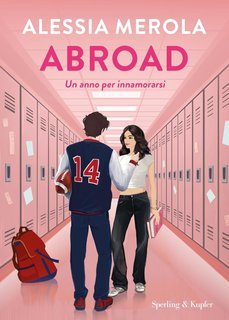 Alessia Merola - Abroad. Un anno per innamorarsi (2025)