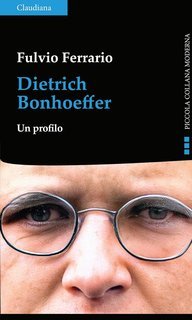 Fulvio Ferrario - Dietrich Bonhoeffer (2025)