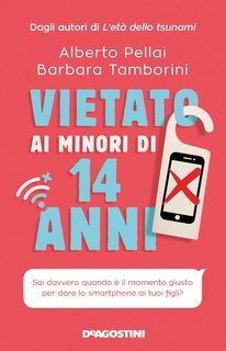 Alberto Pellai, Barbara Tamborini - Vietato ai minori di 14 anni (2021)