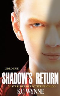 S.C. Wynne - Psychic Detective Mysteries Vol. 2. Shadow's Return (2025)