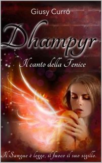 Giusy Currò - Dhampyr Vol. 1. Il canto della Fenice (2024)