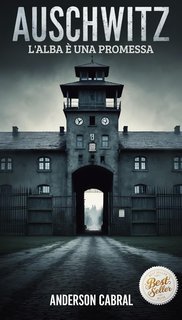 Anderson Cabral - Auschwitz. L'alba è una Promessa (2025)