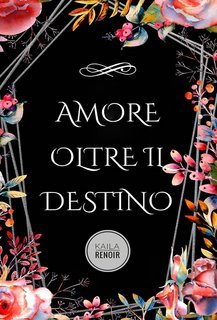 Kaila Renoir - Amore oltre il destino (2025)