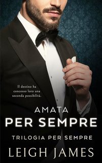 Leigh James - Trilogia per sempre Vol. 2. Amata per Sempre (2025)
