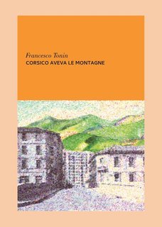 Francesco Tonin - Corsico aveva le montagne (2025)