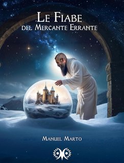 Manuel Marto - Le fiabe del mercante errante (2025)
