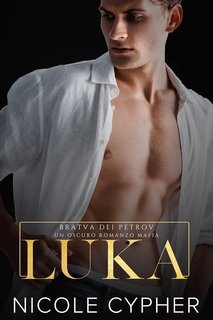 Nicole Cypher - Bratva dei Petrov Vol. 4. Luka (2025)