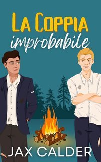 Jax Calder - Dilemmi Imprevisti Vol. 2. La Coppia Improbabile (2025)