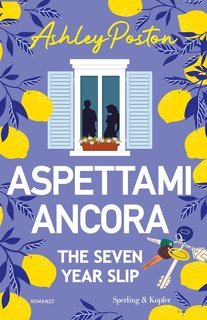 Ashley Poston - Aspettami ancora (2025)
