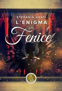 Stefania Costi - L'enigma della fenice (2025)