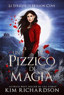 Kim Richardson - Le Streghe di Hollow Cove Vol. 17. Un pizzico di magia (2025)