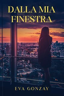Eva Gonzay - Dalla mia finestra (2025)