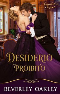 Beverley Oakley - Desiderio Proibito. Il Segreto Della Contessa (2025)