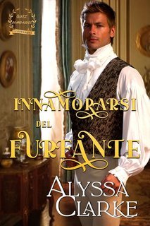 Alyssa Clarke - Quegli Scandalosi Fairbanks Vol. 12. Innamorarsi del Furfante (2025)