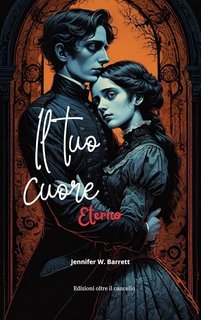 Jennifer W. Barrett - Il tuo cuore eterno (2025)