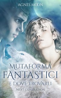 Agnes  Moon - Mutaforma fantastici e dove trovarli (2025)