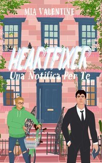 Mia Valentine - Heartfixer. Una notifica per te (2025)