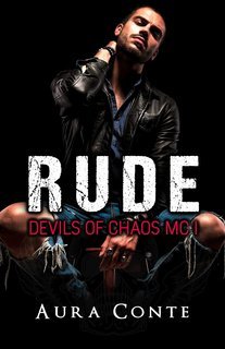Aura Conte - Devils of Chaos MC Vol. 1. RUDE (2021)