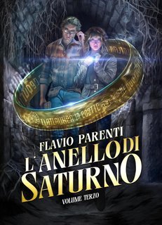 Flavio Parenti - L'Anello Di Saturno Volume Terzo (2024)