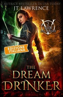 JT Lawrence - Serie Magia del sangue Vol. 2. The Dream Drinker (2025)