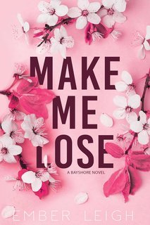 Ember Leigh - I fratelli Daly Vol. 1. Make Me Lose (2025)