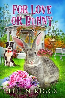 Ellen Riggs - I Misteri di Tira le Cuoia Vol. 12. For Love or Bunny (2025)
