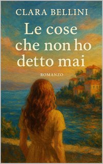 Clara Bellini - Le cose che non ho detto mai. Margherita (2025)