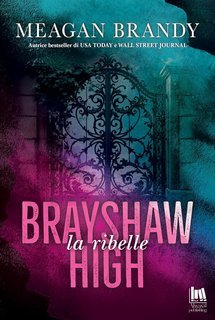 Meagan Brandy  - Brayshaw High. La ribelle (2025)