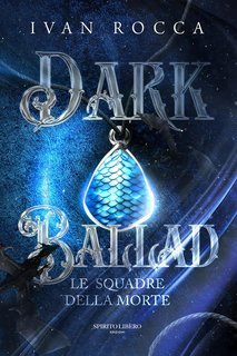 Ivan Rocca - Dark Ballad. Le squadre della morte (2025)