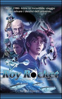 Sergio Giardo - Roy Rocket Vol. 1. Oltre l'infinito (2025)