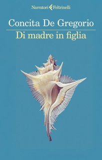 Concita De Gregorio - Di madre in figlia (2025)