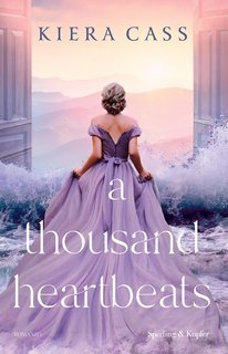 Kiera Cass – A thousand heartbeats (2025)